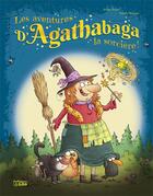 Couverture du livre « Les aventures d'Agathabaga la sorcière Tome 4 » de Arthur Tenor et Valerie Michaut aux éditions Lito