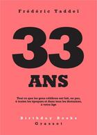 Couverture du livre « 33 ans » de Frederic Taddei aux éditions Grasset Et Fasquelle