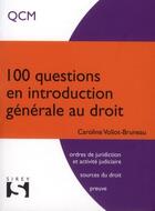 Couverture du livre « 100 questions en introduction générale au droit » de Caroline Vollot-Bruneau aux éditions Sirey