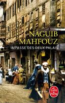 Couverture du livre « Impasse des deux palais » de Naguib Mahfouz aux éditions Le Livre De Poche