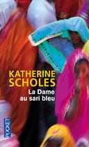 Couverture du livre « La dame au sari bleu » de Katherine Scholes aux éditions Pocket