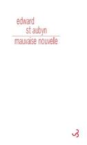 Couverture du livre « Mauvaise nouvelle » de St Aubyn aux éditions Christian Bourgois