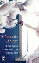 Couverture du livre « Que tous nous veuille absoudre » de Stephanie Janicot aux éditions J'ai Lu