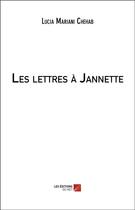 Couverture du livre « Les lettres à Jannette » de Lucia Mariani Chehab aux éditions Editions Du Net