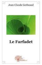 Couverture du livre « Le farfadet » de Jean-Claude Gerbeaud aux éditions Edilivre