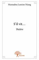 Couverture du livre « S'il vit... » de Mamadou Lamine Niang aux éditions Edilivre