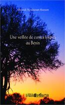 Couverture du livre « Une veillée de contes lokpas au Bénin » de Akeouli Nouhoum Baoum aux éditions L'harmattan