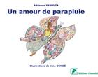 Couverture du livre « Un amour de parapluie » de Adrienne Yabouza et Irina Conde aux éditions Ganndal