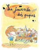 Couverture du livre « La journée des papas » de Swann Meralli et Arthur Du Coteau aux éditions Frimousse
