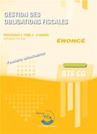 Couverture du livre « Gestion des obligations fiscales t2 - enonce - processus 3 du bts cg » de Stephanie Tulleau aux éditions Corroy