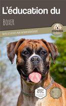 Couverture du livre « L'éducation du Boxer : toutes les astuces pour un Boxer bien éduqué » de Mouss Le Chien aux éditions Carre Mova