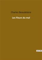 Couverture du livre « Les fleurs du mal » de Charles Beaudelaire aux éditions Culturea