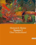 Couverture du livre « Essays i - uber deutschland » de Heinrich Heine aux éditions Culturea