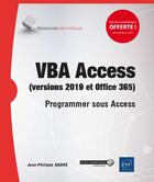 Couverture du livre « VBA Access (versions 2019 et Office 365) ; programmer sous Access » de Jean-Philippe Andre aux éditions Eni