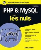 Couverture du livre « PHP & MySQL pour les nuls (6e édition) » de Janet Valade aux éditions First Interactive