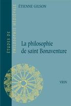 Couverture du livre « La philosophie de saint Bonaventure » de Etienne Gilson aux éditions Vrin