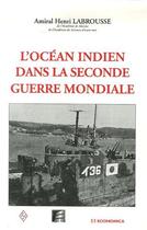 Couverture du livre « L'océan indien dans la seconde guerre mondiale » de Amiral Henri Labrousse aux éditions Economica