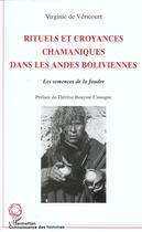 Couverture du livre « RITUELS ET CROYANCES CHAMANIQUES DANS LES ANDES BOLIVIENNES : Les semences de la foudre » de Virginie De Vericourt aux éditions L'harmattan