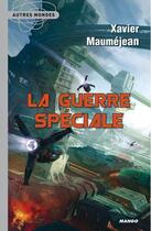Couverture du livre « La guerre spéciale » de Xavier Maumejean aux éditions Mango