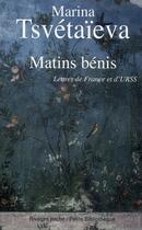 Couverture du livre « Matins bénis ; lettres de France et d'URSS » de Tsvetaieva/Kreise aux éditions Rivages