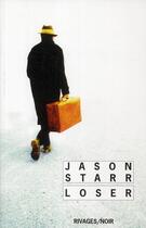 Couverture du livre « Loser » de Jason Starr aux éditions Rivages