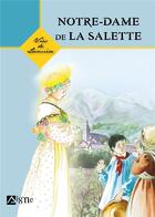 Couverture du livre « Notre-Dame de La Salette » de Dominique Bach aux éditions Signe