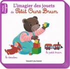 Couverture du livre « L'imagier des jouets de petit ours brun » de Daniele Bour aux éditions Bayard Jeunesse