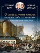 Couverture du livre « Laissez-vous guider : la révolution française » de Lorant Deutsch et Stephane Bern aux éditions Michel Lafon