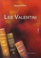 Couverture du livre « Les Valentini » de Marie Ceynac aux éditions Benevent