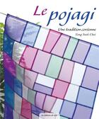 Couverture du livre « Le pojagi ; une tradition coréenne » de Yang Sook Choi aux éditions De Saxe