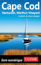 Couverture du livre « Cape Cod ; Nantucket ; Martha's Vineyard (5e édition) » de Louise Gaboury aux éditions Ulysse