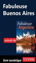 Couverture du livre « Fabuleuse Buenos Aires » de  aux éditions Ulysse