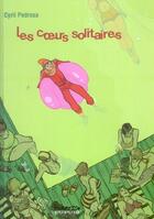 Couverture du livre « Les coeurs solitaires Tome 1 » de Pedrosa aux éditions Dupuis