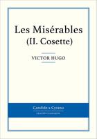 Couverture du livre « Les misérables t.2 ; Cosette » de Victor Hugo aux éditions Candide & Cyrano