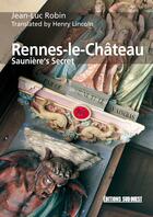 Couverture du livre « Rennes-le-château ; saunière's secret » de Robin J-Lincoln H aux éditions Sud Ouest