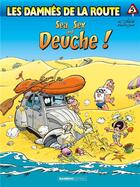 Couverture du livre « Les damnés de la route t.5 ; sea, sex and deuche » de Achde aux éditions Bamboo