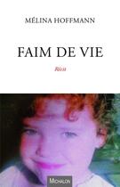 Couverture du livre « Faim de vie » de Melina Hoffmann aux éditions Michalon