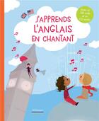 Couverture du livre « J'apprends l'anglais en chantant » de Bergamote Trottemenu aux éditions Millepages