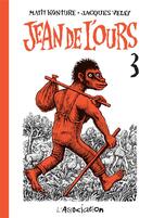 Couverture du livre « Jean de l'Ours Tome 3 » de Mattt Konture et Jacques Velay aux éditions L'association