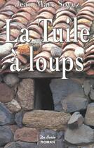 Couverture du livre « Tuile A Loups (La) » de Jean-Marc Soyez aux éditions De Boree