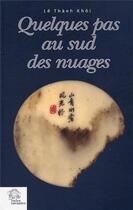 Couverture du livre « Quelques pas au sud des nuages » de Khoi Le Thanh aux éditions Les Indes Savantes