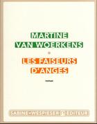 Couverture du livre « Les faiseurs d'anges » de Martine Van Woerkens aux éditions Sabine Wespieser