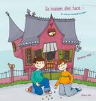 Couverture du livre « La maison d'en face ; les aventures de Léopold et Célestin » de Clemence Weyl aux éditions Editions Thot