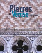 Couverture du livre « Les Pierres De Venise » de Lionello Puppi aux éditions Hazan