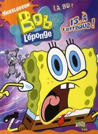 Couverture du livre « Bob l'eponge t13 a l'attaque » de Nickelodeon aux éditions Casterman