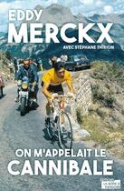 Couverture du livre « Eddy Merckx ; l'histoire du cannibal » de Stephane Thirion aux éditions La Boite A Pandore