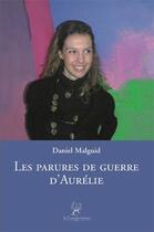 Couverture du livre « Les parures de guerre d'Aurélie » de Daniel Malguid aux éditions La Compagnie Litteraire