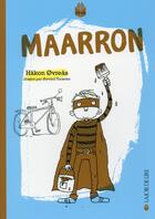 Couverture du livre « Maarron » de OYvind Torseter et Hakon Ovreas aux éditions La Joie De Lire