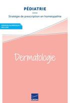 Couverture du livre « Pédiatrie ; dermatologie » de  aux éditions Cedh
