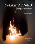 Couverture du livre « Énergies dissipées » de Christian Jaccard aux éditions Bernard Chauveau